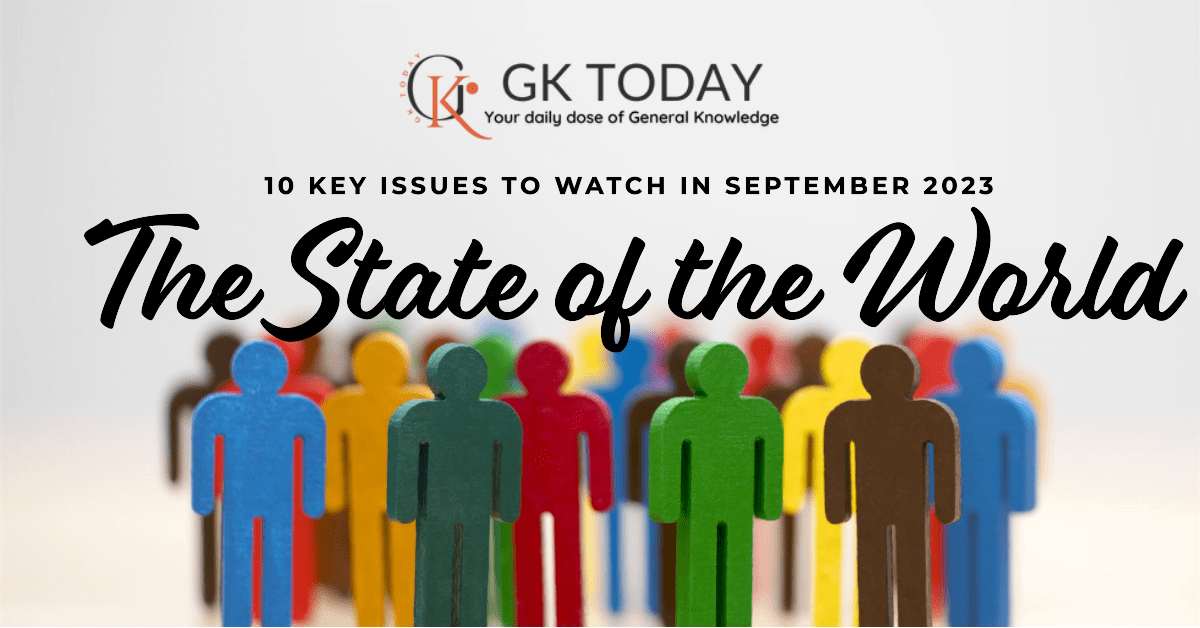Global news - The State of the World 10 Key Issues to Watch in September 2023