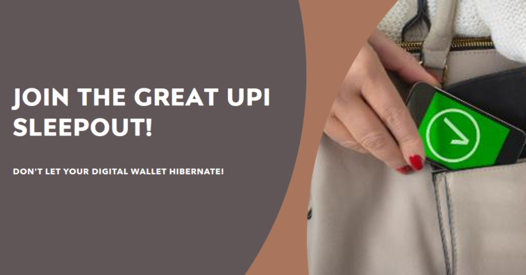 The Great UPI Sleepout: Don’t Let Your Digital Wallet Hibernate!